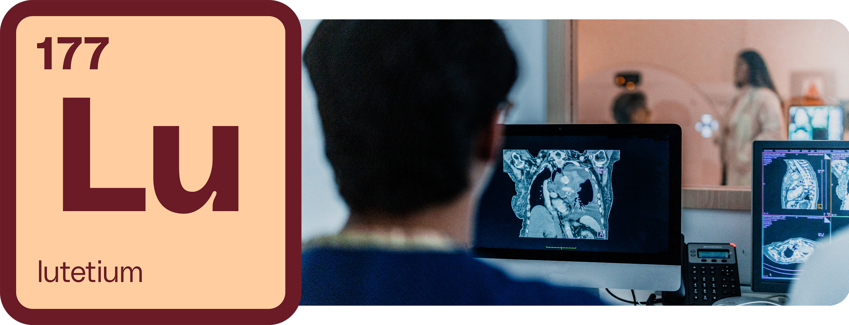 Left Image: Lutetium isotope symbol, Right Image: Doctor looking at diagnosis screen